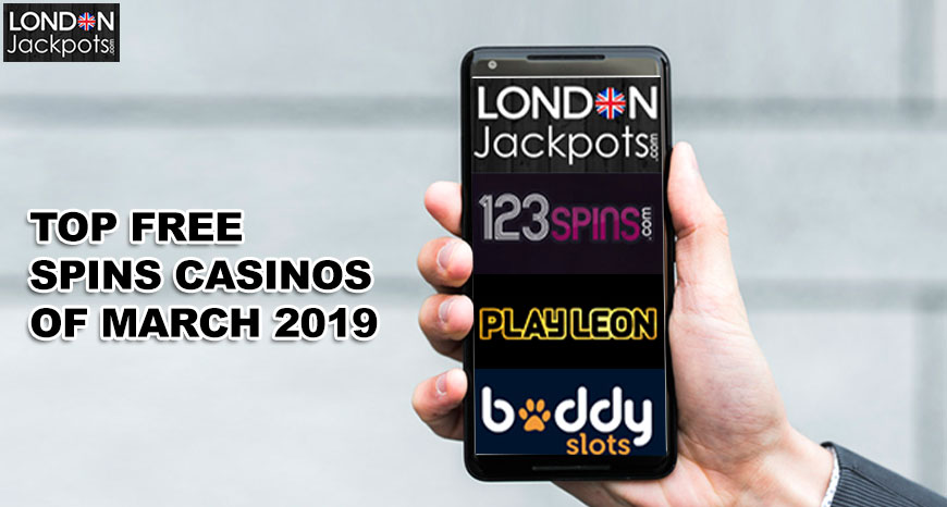 Top Free Spins Casinos of March 2019